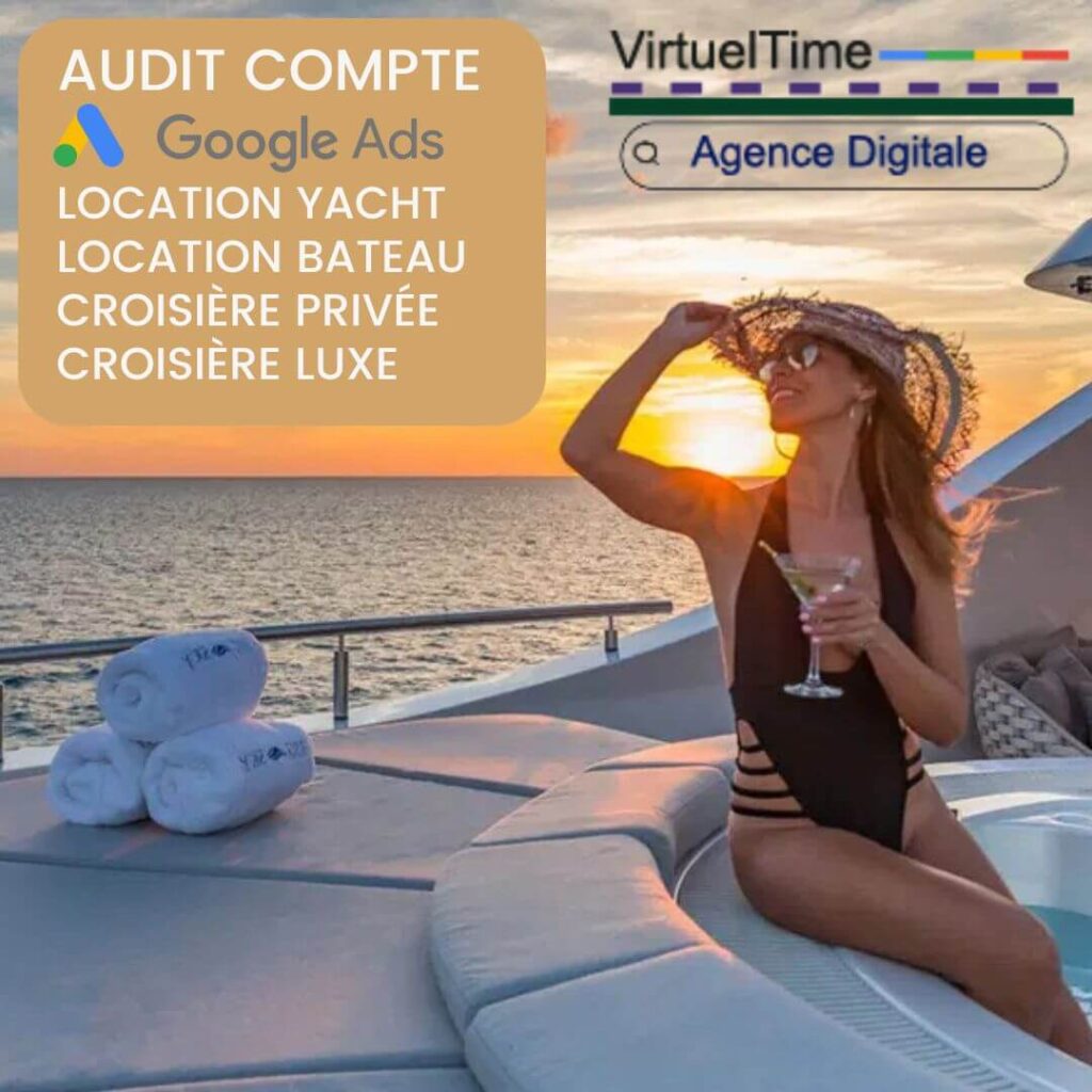 location-yacht bateau croisière luxe audit google ads